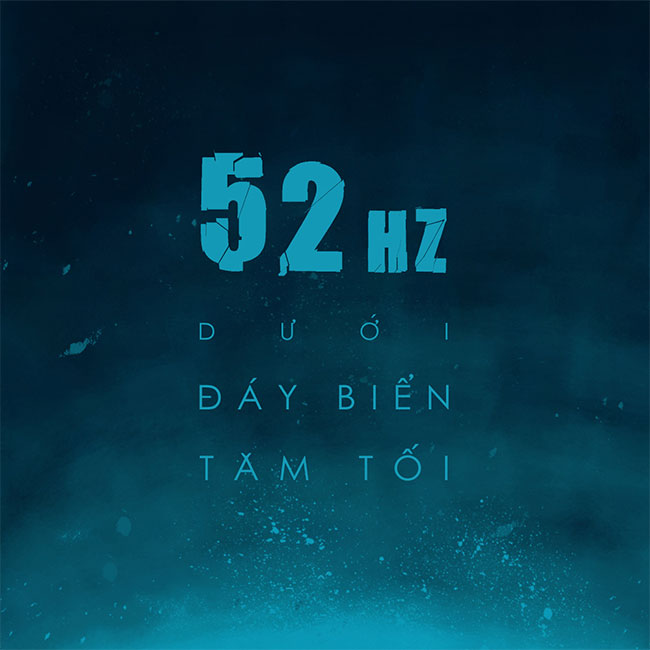 52hz 52 Blue không chỉ một sinh vật khổng lồ cô độc nhất hành tinh